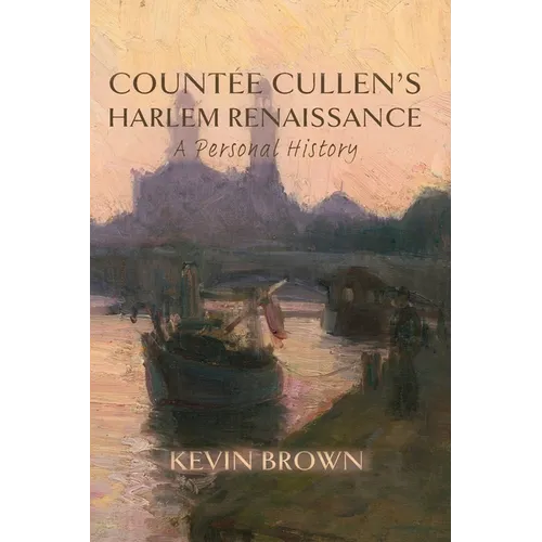 Countée Cullen's Harlem Renaissance: A Personal History