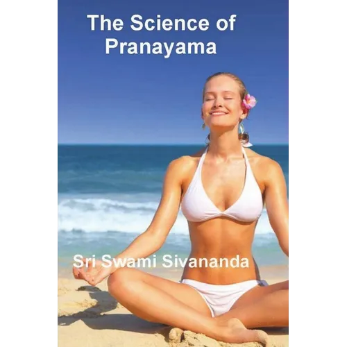 The Science of Pranayama