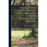 Memoirs of a Southern Woman "within the Lines," and a Genealogical Record - Hardcover