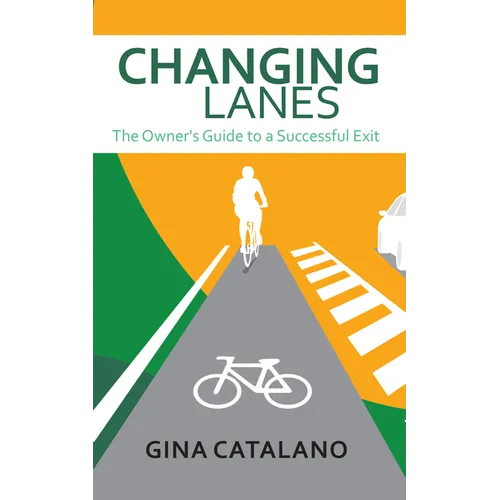 Changing Lanes: The Owner's Guide to a Successful Exit