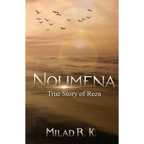 Noumena: True Story of Reza: True Story of Reza