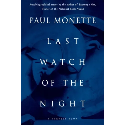 Last Watch of the Night: Essays Too Personal and Otherwise