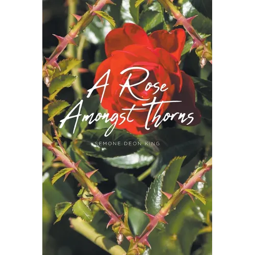 A Rose Amongst Thorns