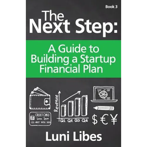 The Next Step: A Guide to Building a Startup Financial Plan