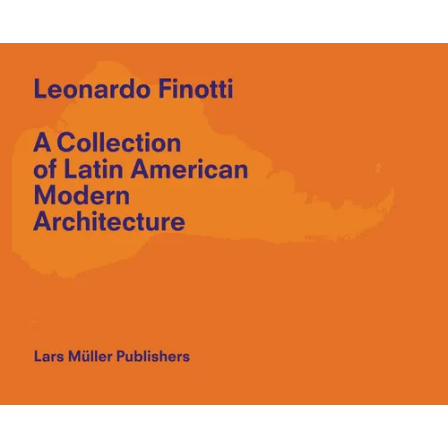 A Collection of Latin American Modern Architecture: Volume 2
