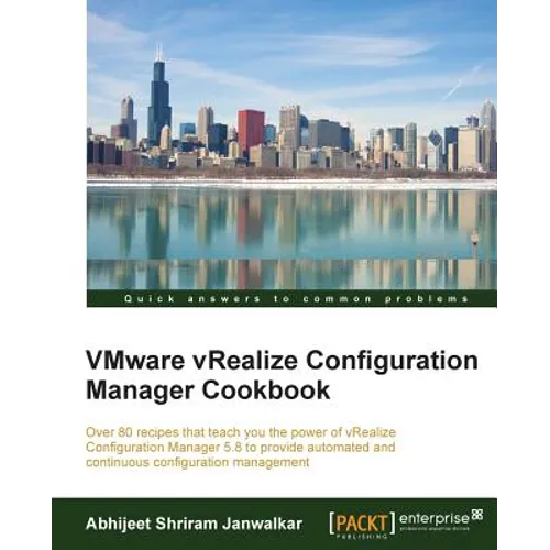 VMware vRealize Configuration Manager Cookbook