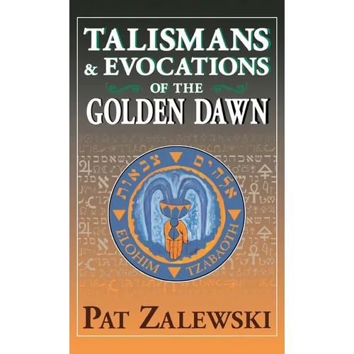 Talismans & Evocations of the Golden Dawn