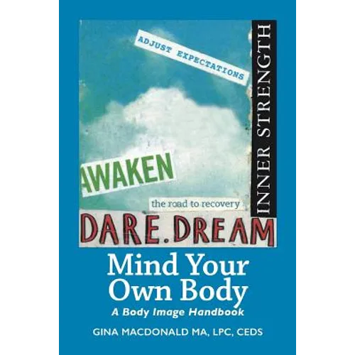 Mind Your Own Body: A Body Image Handbook