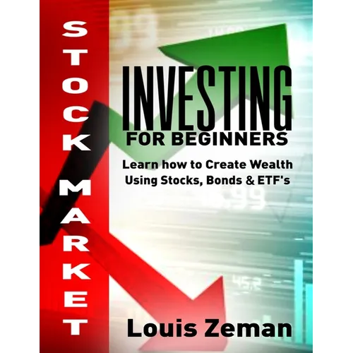 Stock Market Investing for Beginners: Learn how to Create Wealth Using Stocks, Bonds & ETFs