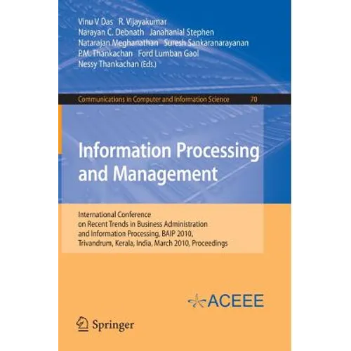 Information Processing and Management: International Conference on Recent Trends in Business Administration and Information Processing, Baip 2010, Tri