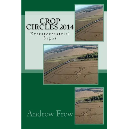 Crop Circles 2014: Extraterrestrial Signs