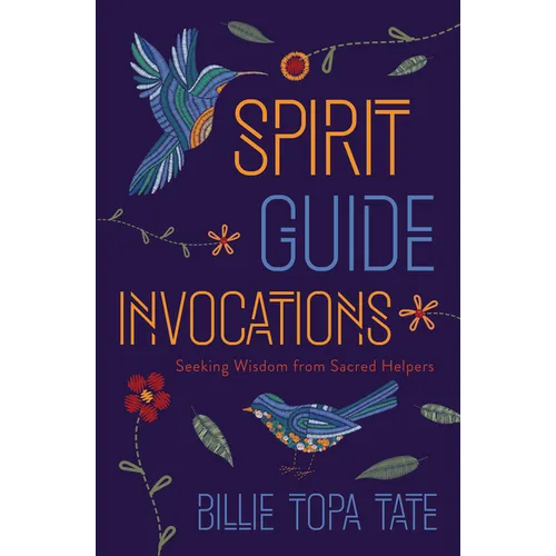 Spirit Guide Invocations: Seeking Wisdom from Sacred Helpers