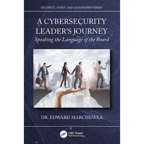 A Cybersecurity Leader's Journey: Speaking the Language of the Board