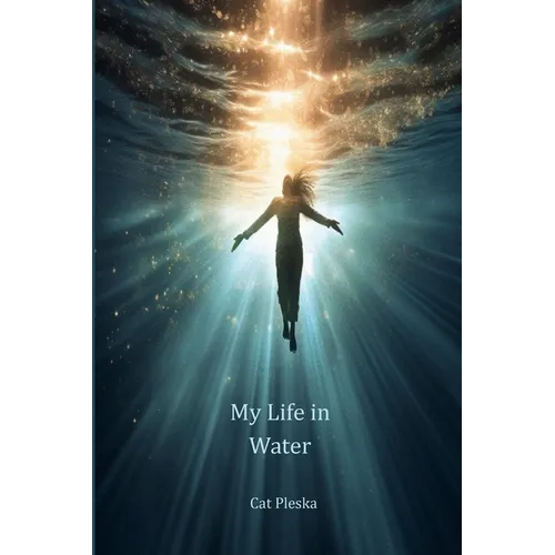 My Life in Water