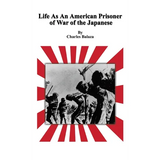 Life As An American Prisoner of War of the Japanese