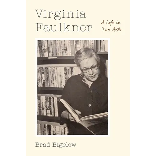 Virginia Faulkner: A Life in Two Acts