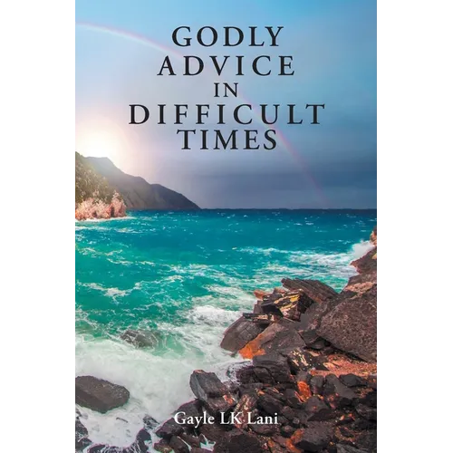 Godly Advice in Difficult Times