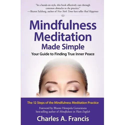 Mindfulness Meditation Made Simple: Your Guide to Finding True Inner Peace