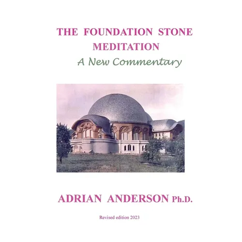 The Foundation Stone Meditation - A New Commentary