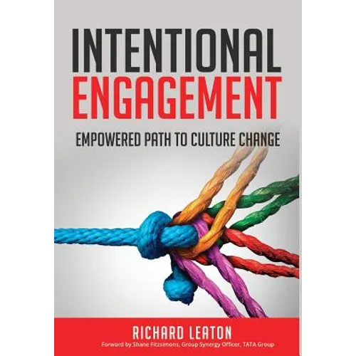 Intentional Engagement: Empowered Path to Culture Change