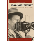 Iroquois Journey: An Anthropologist Remembers