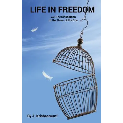 Life In Freedom: and The Dissolution of the Order of the Star