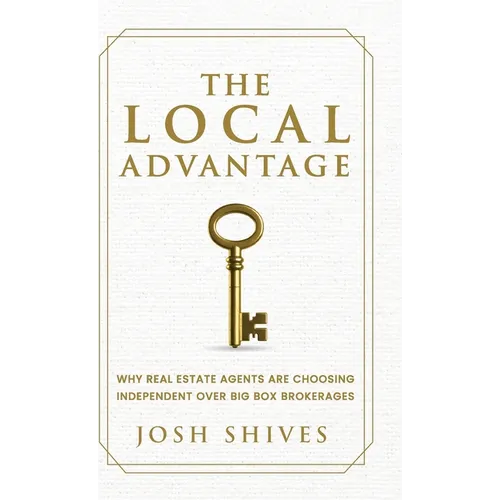 The Local Advantage: Why Real Estate Agents are Choosing Independent over Big Box Brokerages