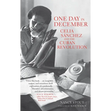 One Day in December: Celia Sánchez and the Cuban Revolution - Hardcover