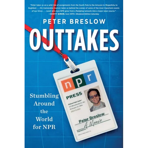 Outtakes: Stumbling Around the World for NPR