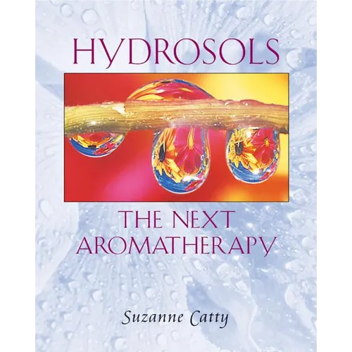Hydrosols: The Next Aromatherapy