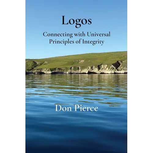 Logos: Connecting with Universal Principles of Integrity