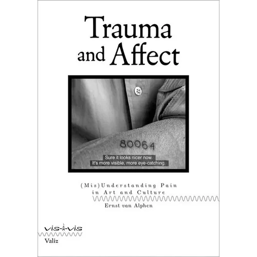 Trauma and Affect: (Mis)Understanding Pain in Art and Culture