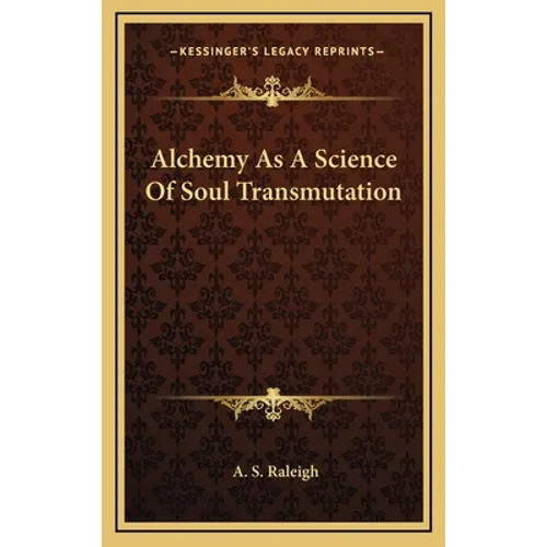 Alchemy As A Science Of Soul Transmutation