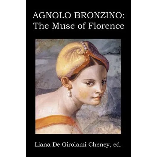 Agnolo Bronzino: The Muse of Florence