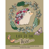 Life Of The Wild: A Whimsical Adult Coloring Book: Stress Relieving Animal Designs - Paperback