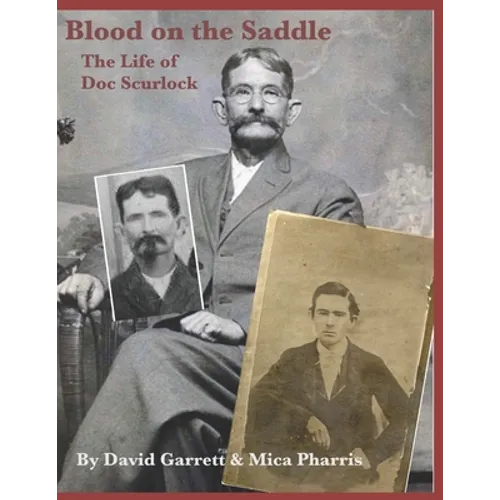 Blood on the Saddle: The Life of Doc Scurlock