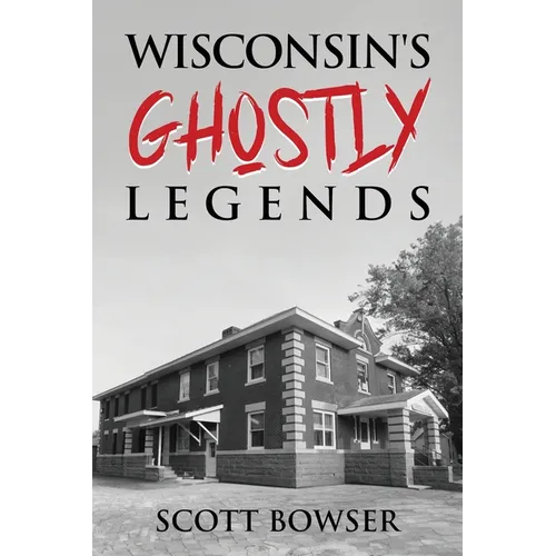 Wisconsin's Ghostly Legends