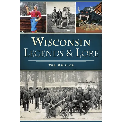 Wisconsin Legends & Lore