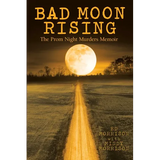 Bad Moon Rising: The Prom Night Murders Memoir - Paperback