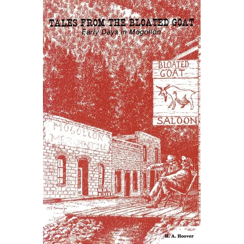 Tales from the Bloated Goat: Early Days in Mogollon