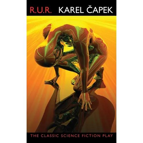 R.U.R. (Rossum's Universal Robots)