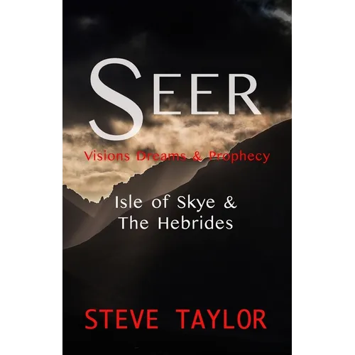 Seer: Visions, Dreams & Prophecy - Isle of Skye & the Hebrides