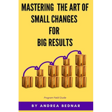 Mastering the Art of Small Changes for Big Results: Field Guide - Paperback
