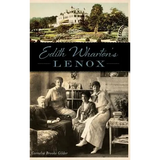 Edith Wharton's Lenox