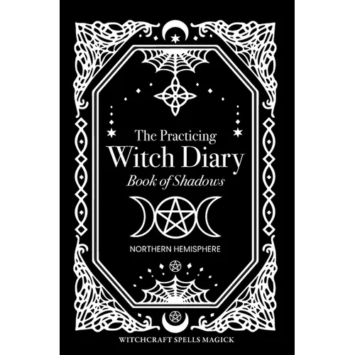 The Practicing Witch Diary 2023 - Book of Shadows - Northern Hemisphere