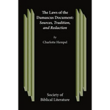 The Laws of the Damascus Document: Sources, Tradtions, and Redaction