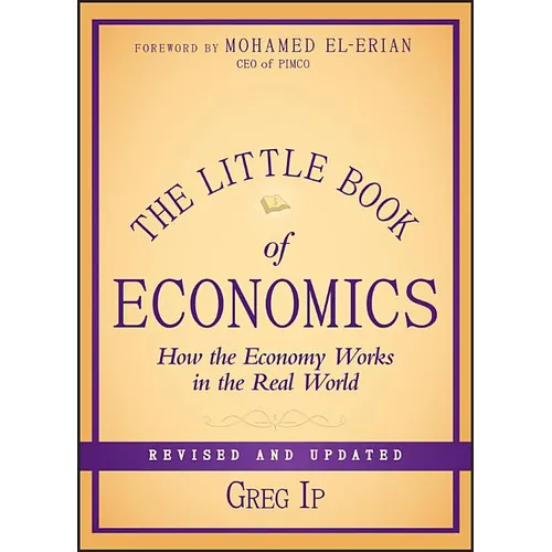 The Little Book of Economics: How the Economy Works in the Real World