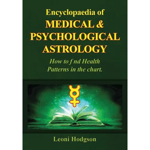 Encyclopaedia of Medical & Psychological Astrology