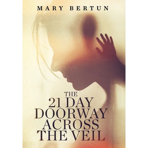 The 21 Day Doorway Across The Veil