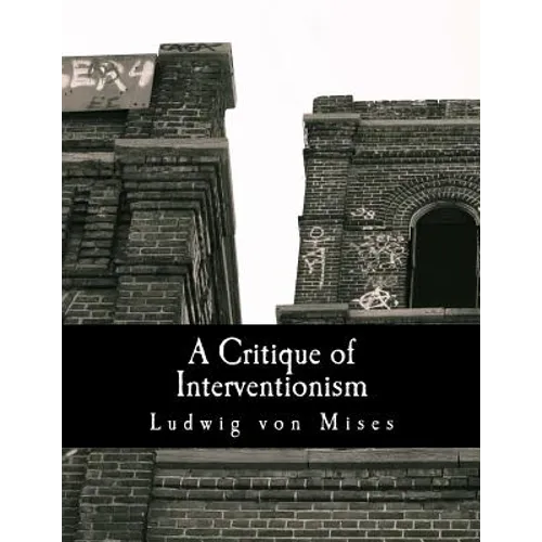 A Critique of Interventionism (Large Print Edition)